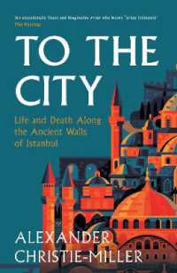 To the City : Life and Death Along the Ancient Walls of Istanbul