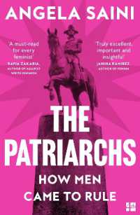 The Patriarchs : How Men Came to Rule