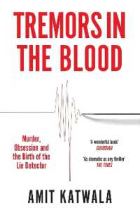 Tremors in the Blood : Murder, Obsession and the Birth of the Lie Detector
