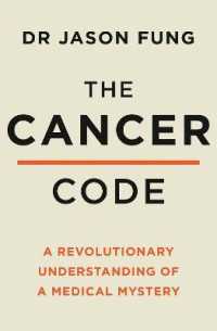 The Cancer Code : A Revolutionary New Understanding of a Medical Mystery