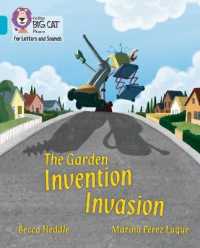 The Garden Invention Invasion : Band 07/Turquoise (Collins Big Cat Phonics for Letters and Sounds)