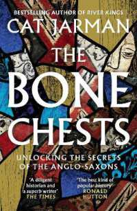 The Bone Chests : Unlocking the Secrets of the Anglo-Saxons