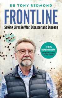 Frontline : Saving Lives in War, Disaster and Disease -- Hardback