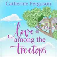 Love among the Treetops: : A Feel Good Read Filled with Romance