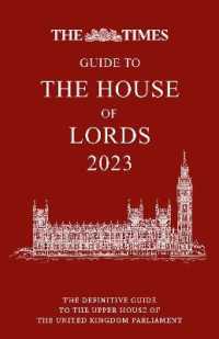 Times Guide to the House of Lords 2023 - cancelled : The Definitive Guide to the Upper House of the United Kingdom Parliament -- Hardback