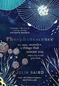 Phosphorescence : On Awe, Wonder & Things That Sustain You When the World Goes Dark
