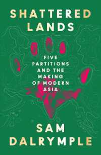 Shattered Lands : Five Partitions and the Making of Modern Asia