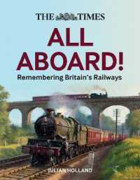 The Times All Aboard! : Remembering Britain's Railways