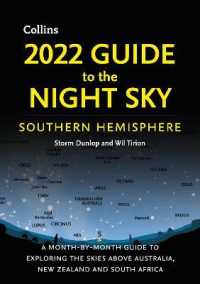 2022 Guide to the Night Sky Southern Hemisphere : A Month-by-month Guide to Exploring the Skies above Australia, New Zealand and S -- Paperback / soft