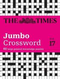 The Times 2 Jumbo Crossword Book 17 : 60 Large General-Knowledge Crossword Puzzles (The Times Crosswords)