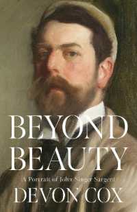 Beyond Beauty : A Portrait of John Singer Sargent