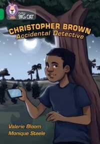 Christopher Brown: Accidental Detective : Band 15/Emerald (Collins Big Cat)