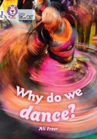 Why do we dance? : Band 10+/White Plus (Collins Big Cat)