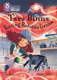 Tara Binns: Roving Robotics Genius : Band 14/Ruby (Collins Big Cat)