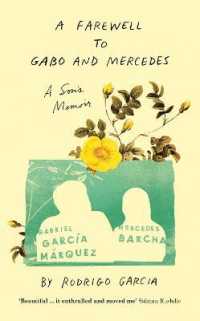 A Farewell to Gabo and Mercedes : A Son's Memoir of Gabriel Garcίa Marquez and Mercedes Barcha