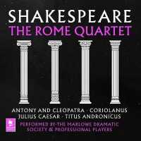 Shakespeare: the Rome Quartet : Antony and Cleopatra, Coriolanus, Julius Caesar, Titus Andronicus (Argo Classics Series Lib/e) （Library）