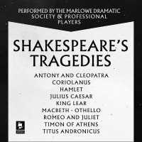 Shakespeare: the Tragedies : Antony and Cleopatra, Coriolanus, Hamlet, Julius Caesar, King Lear, Macbeth, Othello, Romeo and Juliet, Timon of Athens, Titus Andronicus (Argo Classics Series Lib/e) （Library）