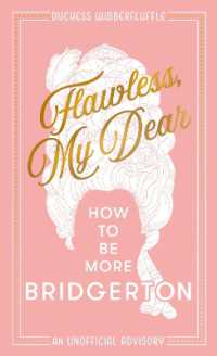 Flawless, My Dear : How to be More Bridgerton (an Unofficial Advisory)