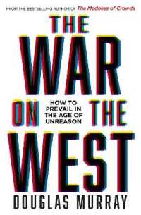 The War on the West : How to Prevail in the Age of Unreason