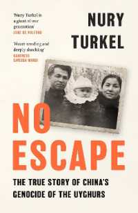 No Escape : The True Story of China's Genocide of the Uyghurs