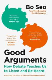 Good Arguments : How Debate Teaches Us to Listen and be Heard