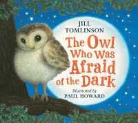 The Owl Who Was Afraid of the Dark （Board Book）