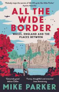 All the Wide Border : Wales, England and the Places between