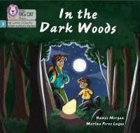 In the Dark Woods : Phase 3 Set 2 (Big Cat Phonics for Little Wandle Letters and Sounds Revised)
