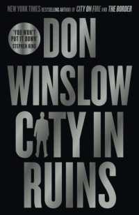 ドン・ウィンズロウ『終の市』（原書）<br>City in Ruins -- Paperback (English Language Edition)