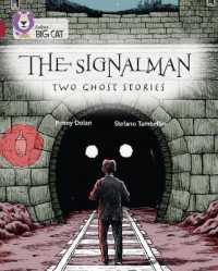 The Signalman: Two Ghost Stories : Band 14/Ruby (Collins Big Cat)