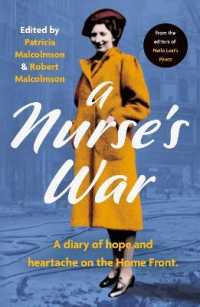 A Nurse's War : A Diary of Hope and Heartache on the Home Front