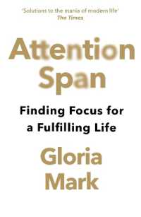 『ATTENTION SPAN：デジタル時代の「集中力」の科学』（原書）<br>Attention Span : Finding Focus for a Fulfilling Life