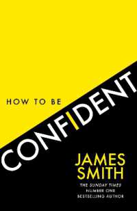 How to Be Confident : The New Book from the International Number 1 Bestselling Author
