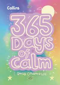 365 Days of Calm : Quotes， Affirmations and Activities to Help Children Relax Every Day