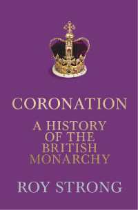 Coronation : A History of the British Monarchy