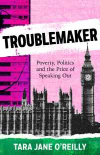Troublemaker : Poverty, Politics and the Price of Speaking out in Westminster