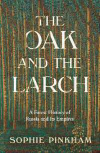 The Oak and the Larch : A Forest History of Russia and its Empires