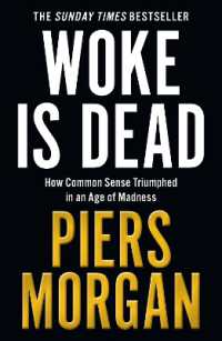 Woke Is Dead : How Common Sense Triumphed in an Age of Total Madness