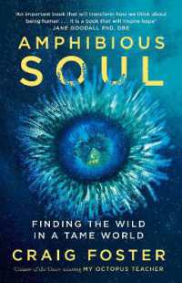 Amphibious Soul : Finding the Wild in a Tame World