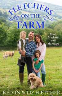 Fletchers on the Farm : Mud, Mayhem and Marriage
