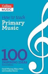 How to teach Primary Music : 100 Inspiring Ideas (Inspiring ideas) （2ND）