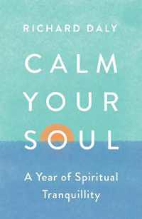Calm Your Soul : A Year of Spiritual Tranquillity