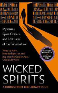 Wicked Spirits : Mysteries, Spine Chillers and Lost Tales of the Supernatural (A Bodies from the Library book)