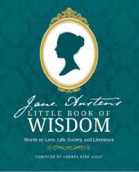 Jane Austen's Little Book of Wisdom : Words on Love, Life, Society and Literature