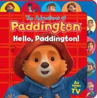 Hello, Paddington! (Tabbed Board) (The Adventures of Paddington) （Board Book）