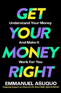 Get Your Money Right : Understand Your Money and Make it Work for You