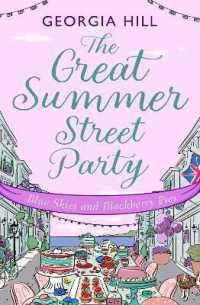 The Great Summer Street Party Part 3: Blue Skies and Blackberry Pies (The Great Summer Street Party)