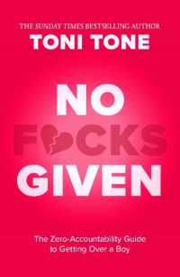 No F*cks Given : The Zero Accountability Guide to Getting over a Boy