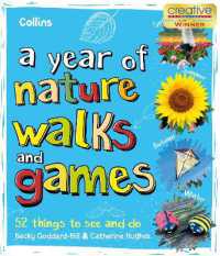 A Year of Nature Walks and Games : 52 Things to See and Do