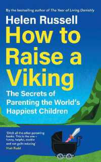 How to Raise a Viking : The Secrets of Parenting the World's Happiest Children